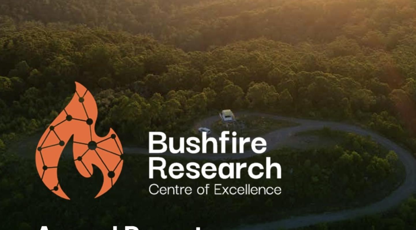 Bushfire Research Centre of Excellence annual report