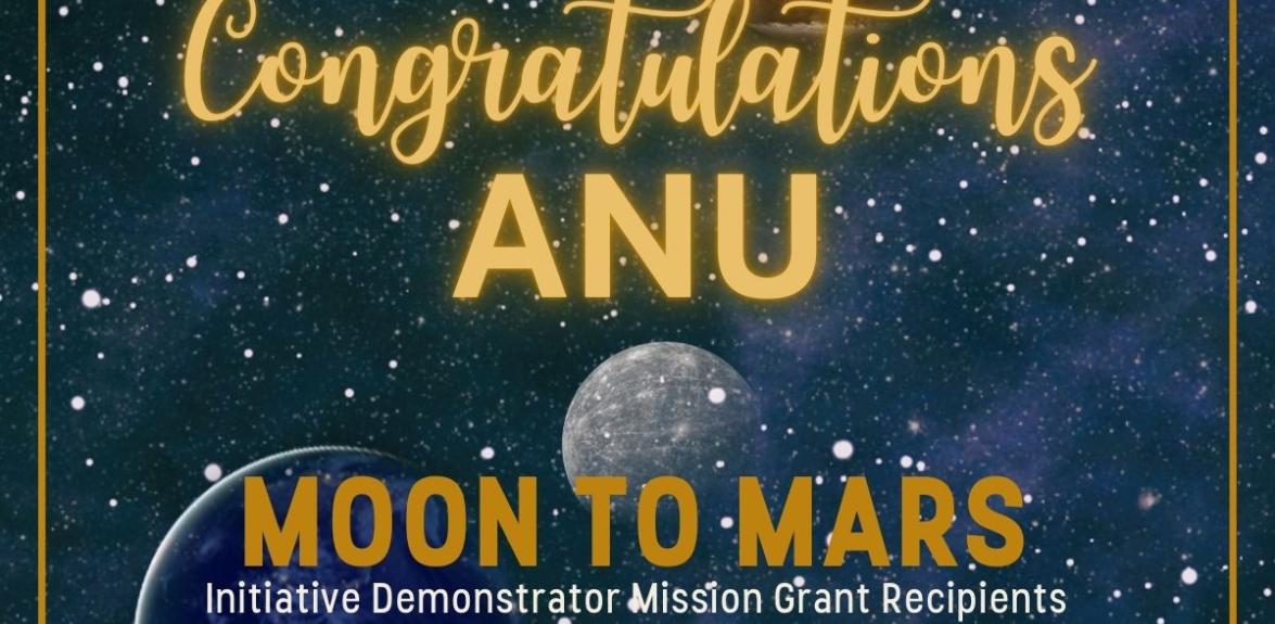 Flyer reading Congratulations ANU: Moon to Mars Demonstrator Grants